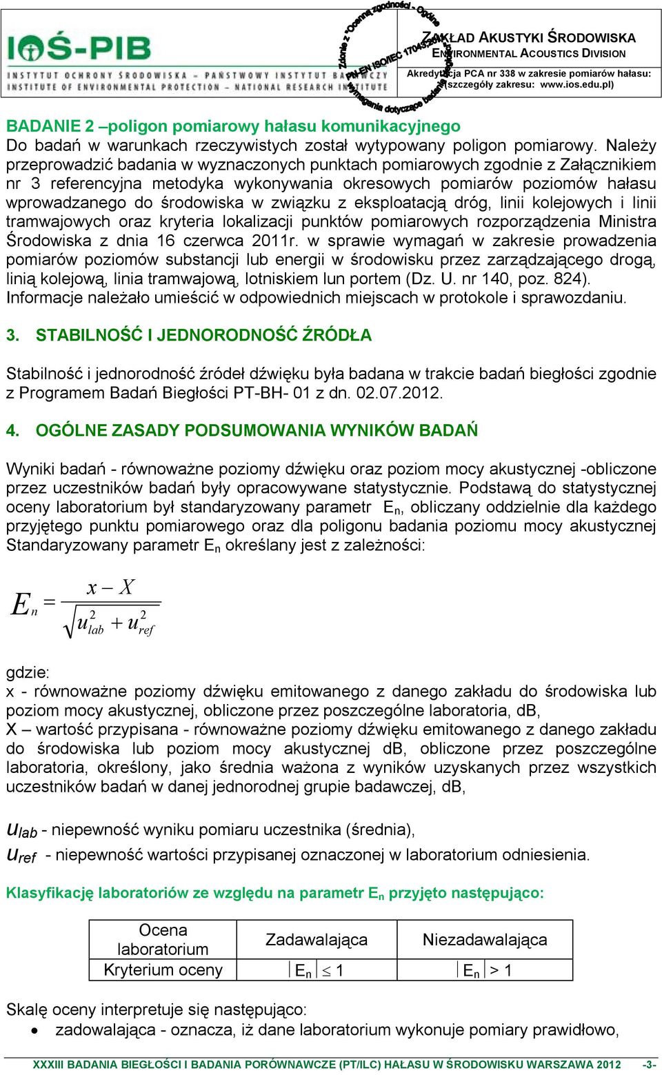 eksploatacją dróg, linii kolejowych i linii tramwajowych oraz kryteria lokalizacji punktów ch rozporządzenia Ministra Środowiska z dnia 16 czerwca 2011r.