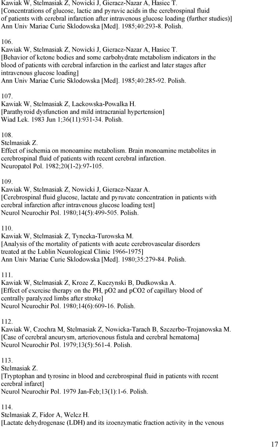 Sklodowska [Med]. 1985;40:293-8. Polish. 106.