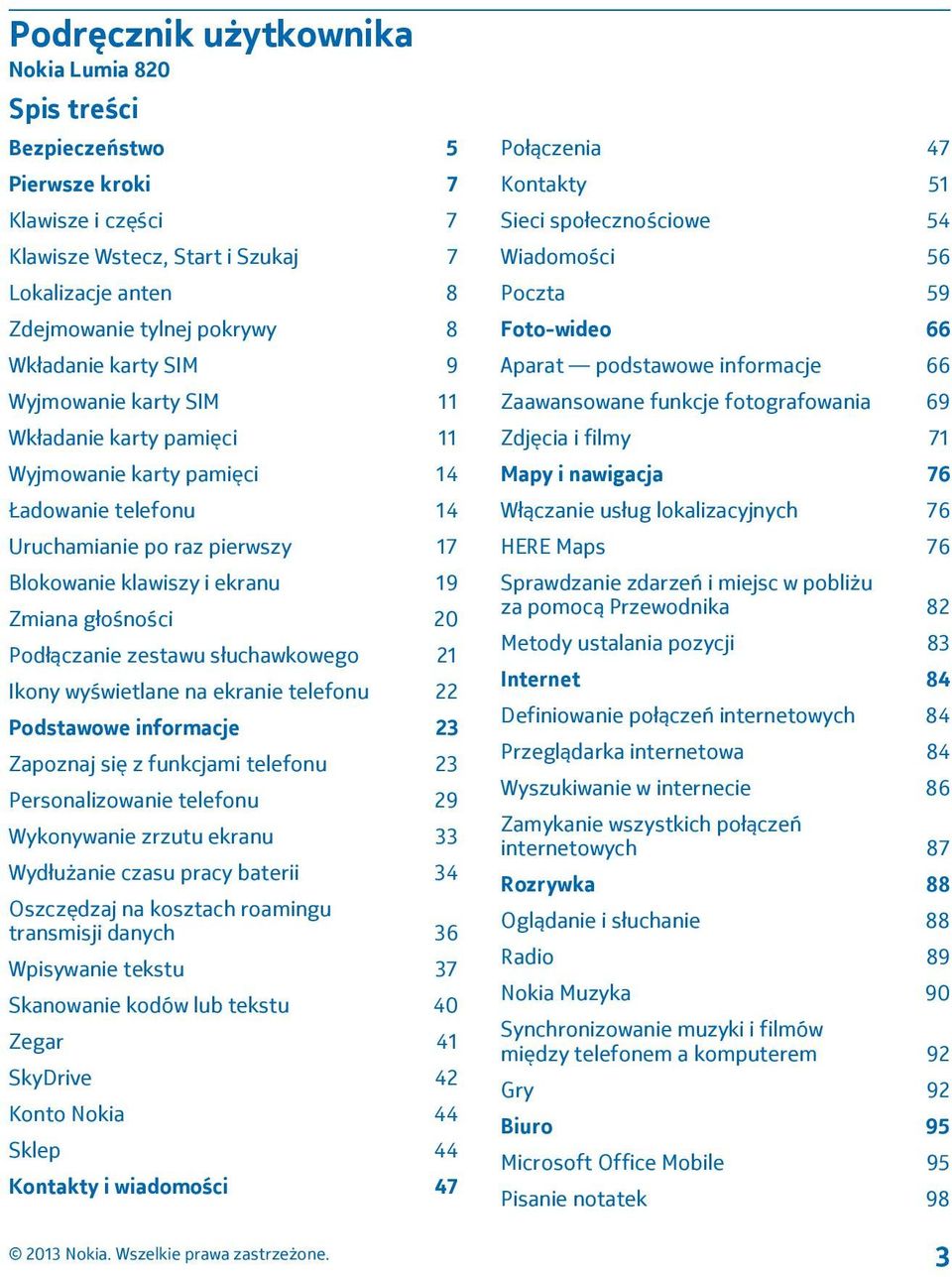 Podłączanie zestawu słuchawkowego 21 Ikony wyświetlane na ekranie telefonu 22 Podstawowe informacje 23 Zapoznaj się z funkcjami telefonu 23 Personalizowanie telefonu 29 Wykonywanie zrzutu ekranu 33