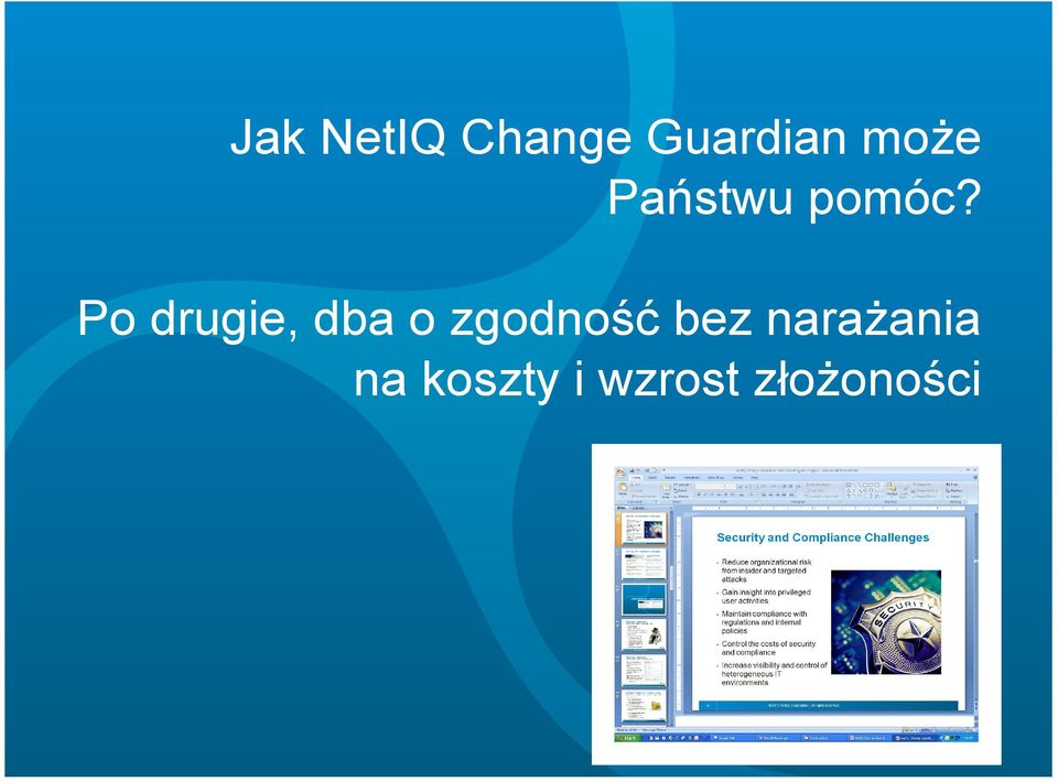 Po drugie, dba o zgodność
