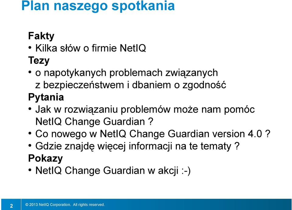 może nam pomóc NetIQ Change Guardian? Co nowego w NetIQ Change Guardian version 4.0?
