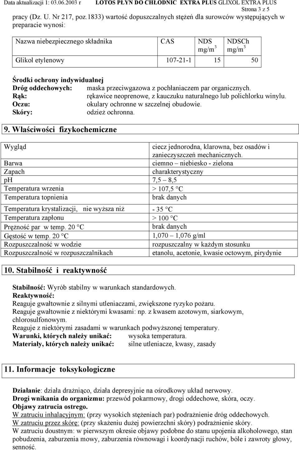 indywidualnej Dróg oddechowych: maska przeciwgazowa z pochłaniaczem par organicznych. Rąk: rękawice neoprenowe, z kauczuku naturalnego lub polichlorku winylu.