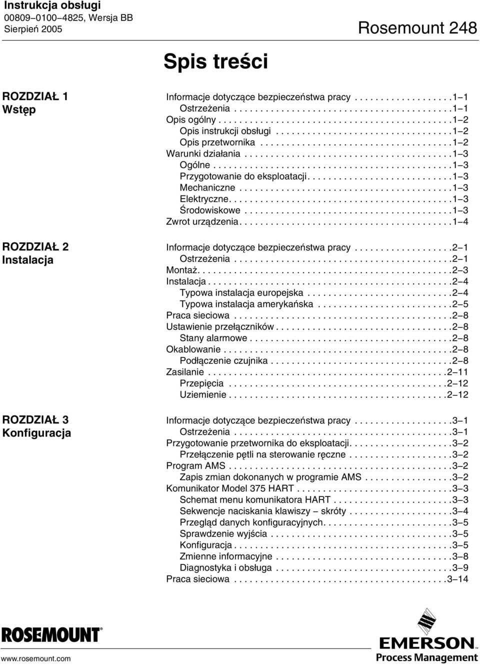 .............................................1 3 Przygotowanie do eksploatacji............................1 3 Mechaniczne.........................................1 3 Elektryczne...........................................1 3 Środowiskowe.