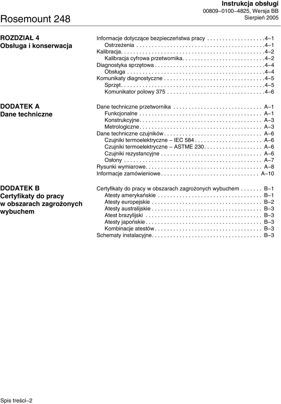 ..........................4 2 Diagnostyka sprzętowa....................................4 4 Obsługa.............................................4 4 Komunikaty diagnostyczne.................................4 5 Sprzęt.
