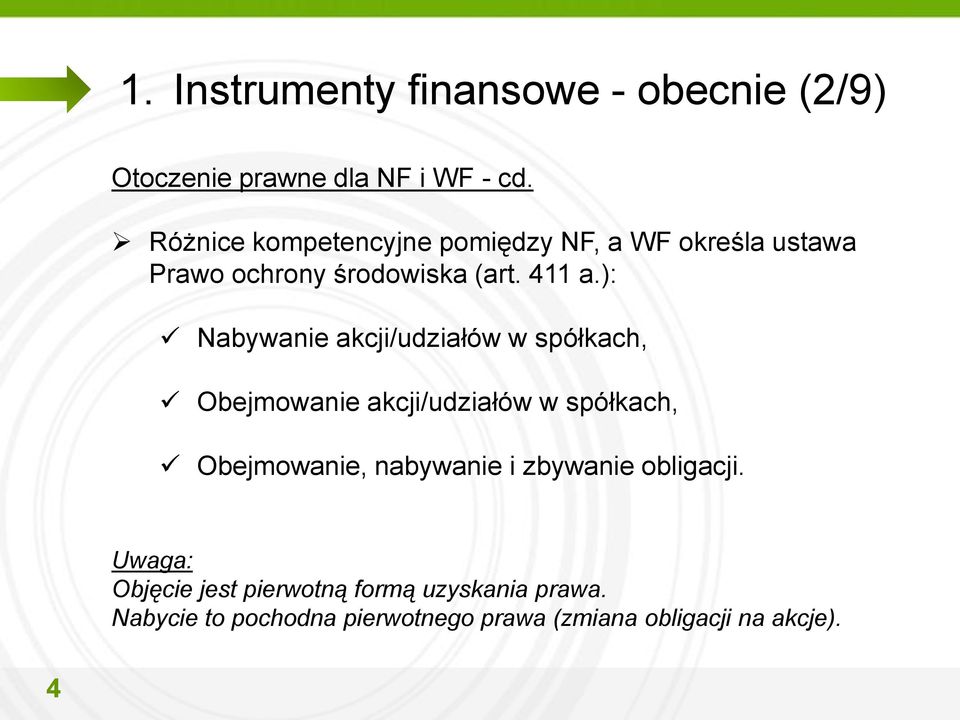 ): Nabywanie akcji/udziałów w spółkach, Obejmowanie akcji/udziałów w spółkach, Obejmowanie, nabywanie i