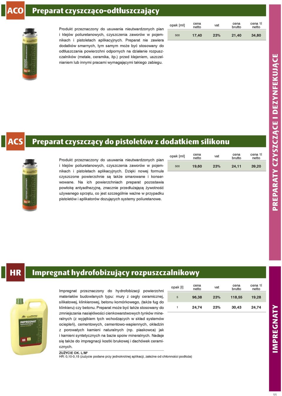) przed klejeniem, uszczelnianiem lub innymi pracami wymagającymi takiego zabiegu.