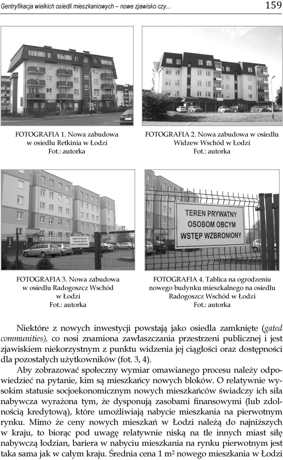 Tablica na ogrodzeniu nowego budynku mieszkalnego na osiedlu Radogoszcz Wschód w Łodzi Fot.