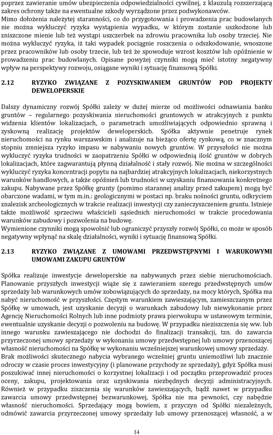 wystąpi uszczerbek na zdrowiu pracownika lub osoby trzeciej.