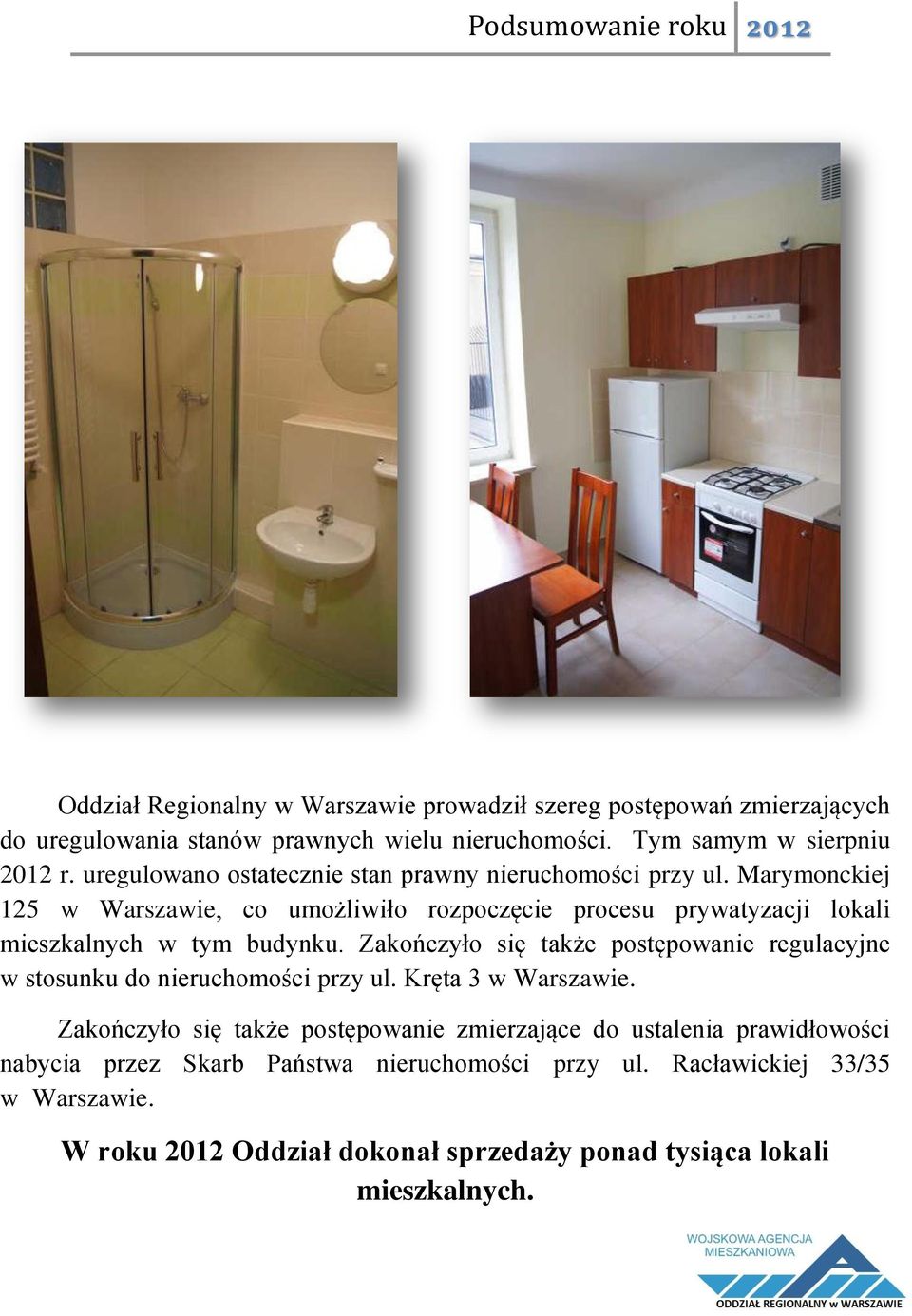 Marymonckiej 125 w Warszawie, co umożliwiło rozpoczęcie procesu prywatyzacji lokali mieszkalnych w tym budynku.