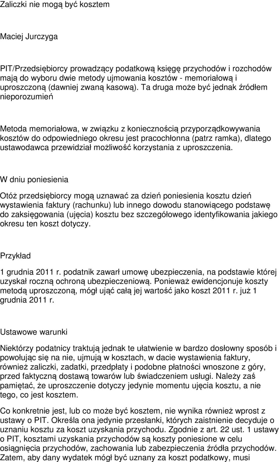 przewidział możliwość korzystania z uproszczenia.