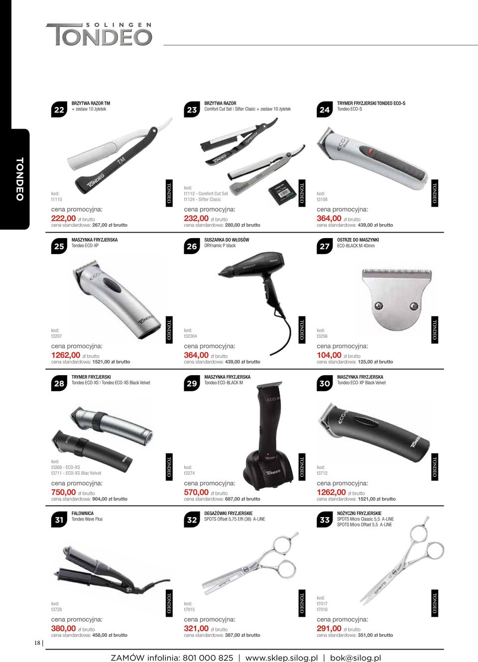 26 SUSZARKA DO WŁOSÓW DRYnamic P black 27 OSTRZE DO MASZYNKI ECO-BLACK M 40mm t3207 t32304 t3256 1262,00 zł brutto cena standardowa: 1521,00 zł brutto 364,00 zł brutto cena standardowa: 439,00 zł