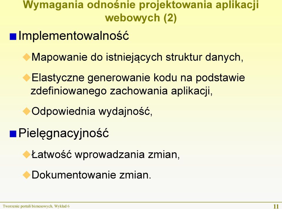 podstawie zdefiniowanego zachowania aplikacji, Odpowiednia wydajność,