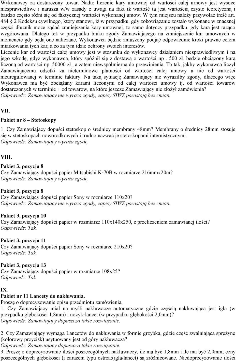 faktycznej wartości wykonanej umow. W tym miejscu należy przywołać treść art. 484 2 Kodeksu cywilnego, który stanowi, iż w przypadku.