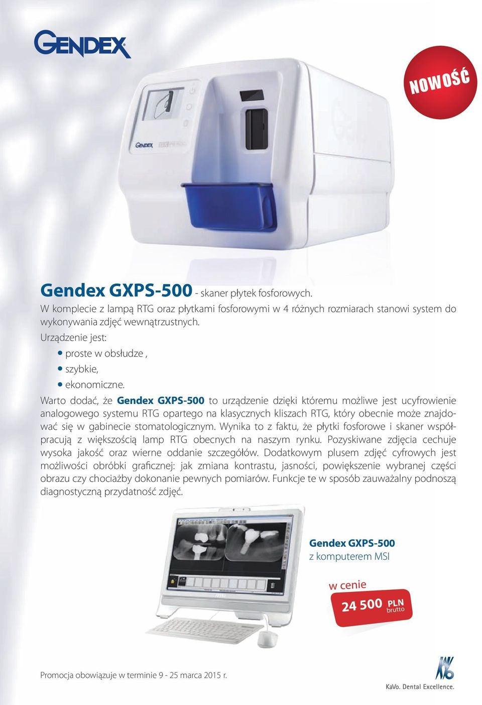 Warto dodać, że Gendex GXPS-500 to urządzenie dzięki któremu możliwe jest ucyfrowienie analogowego systemu RTG opartego na klasycznych kliszach RTG, który obecnie może znajdować się w gabinecie