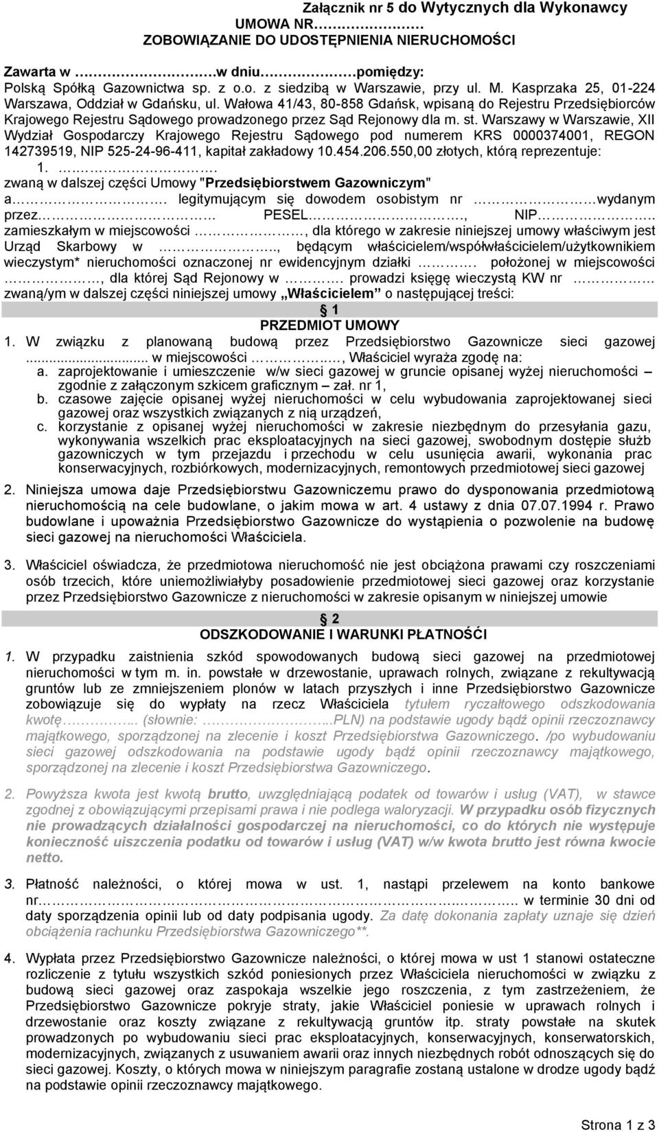 Warszawy w Warszawie, XII Wydział Gospodarczy Krajowego Rejestru Sądowego pod numerem KRS 0000374001, REGON 142739519, NIP 525-24-96-411, kapitał zakładowy 10.454.206.