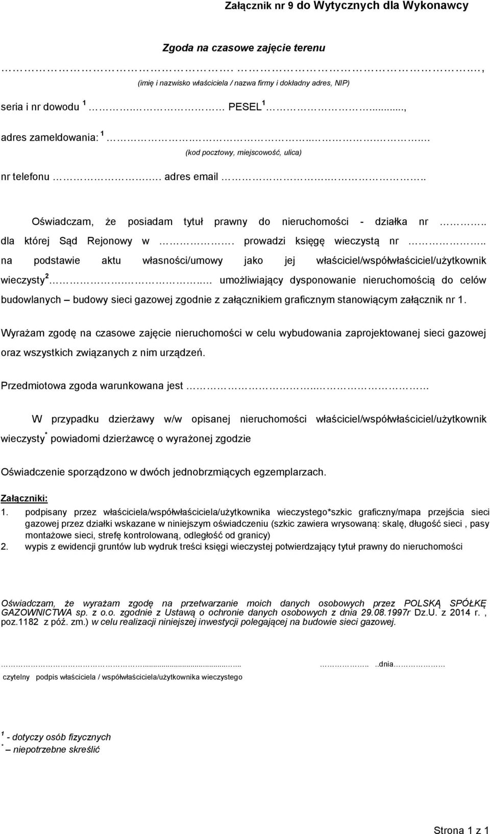 . na podstawie aktu własności/umowy jako jej właściciel/współwłaściciel/użytkownik wieczysty 2.
