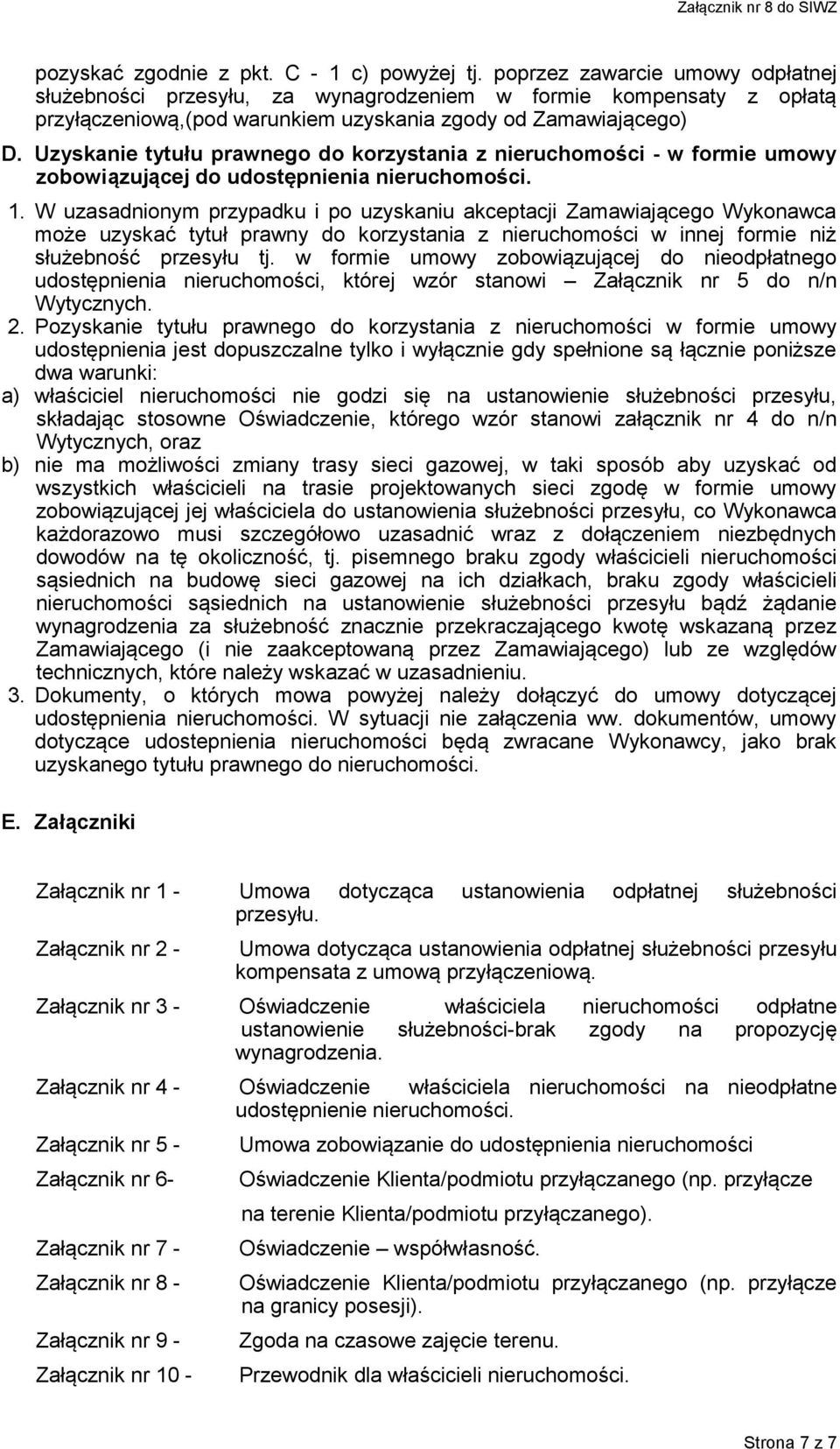 Uzyskanie tytułu prawnego do korzystania z nieruchomości - w formie umowy zobowiązującej do udostępnienia nieruchomości. 1.