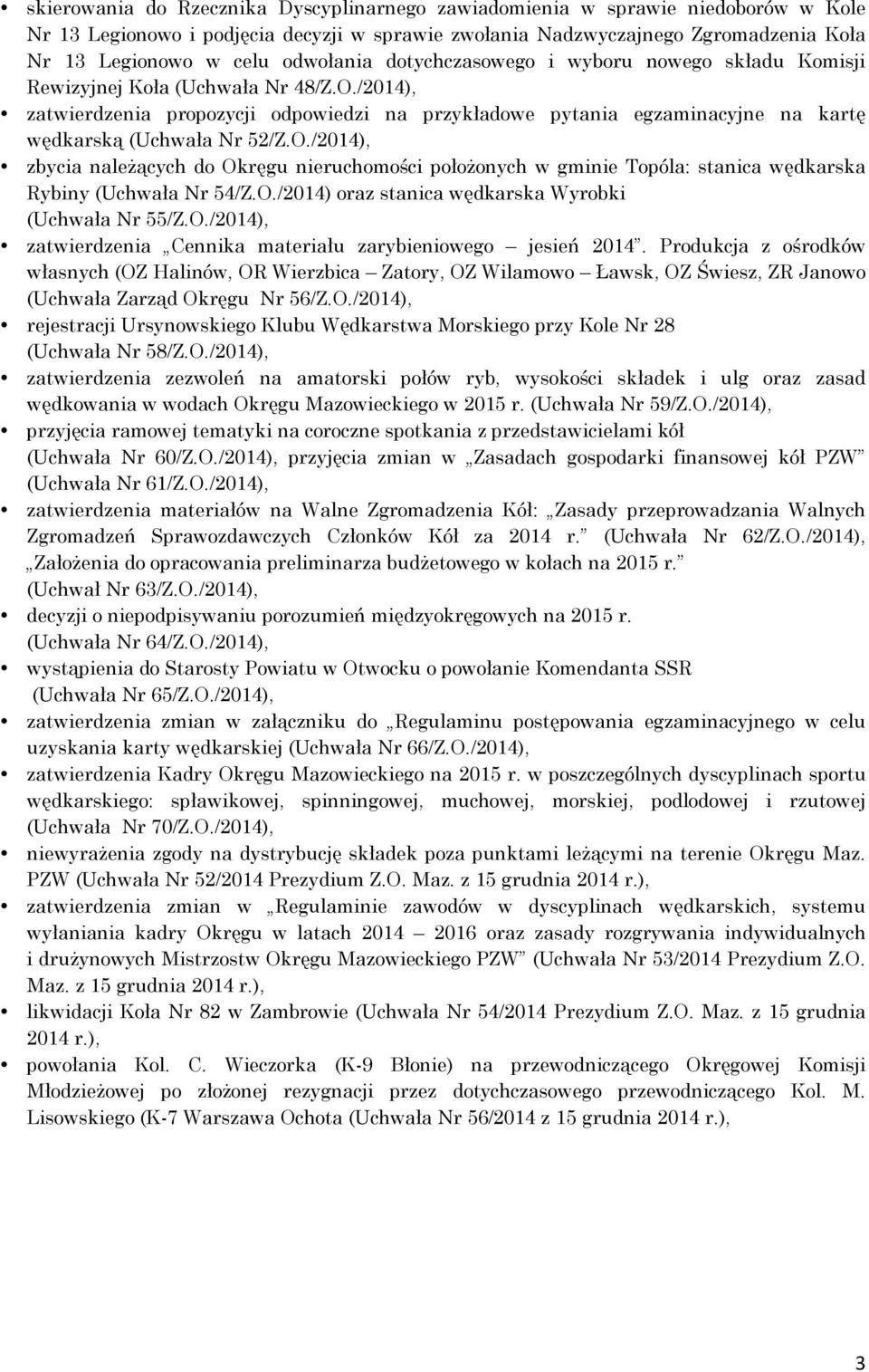 /2014), zatwierdzenia propozycji odpowiedzi na przykładowe pytania egzaminacyjne na kartę wędkarską (Uchwała Nr 52/Z.O.