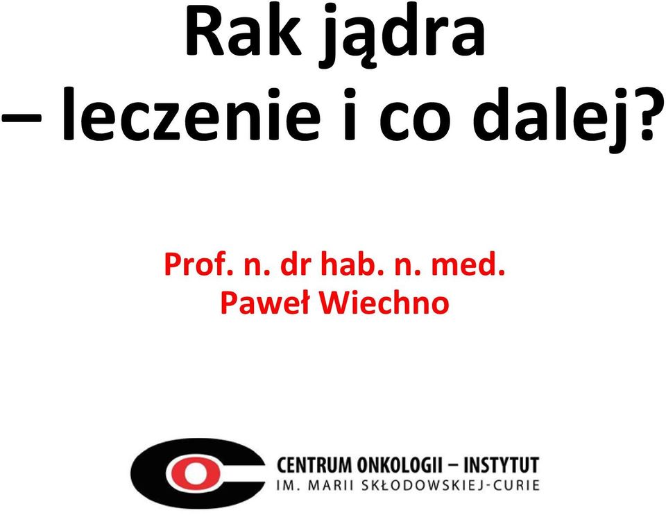 dalej? Prof. n.