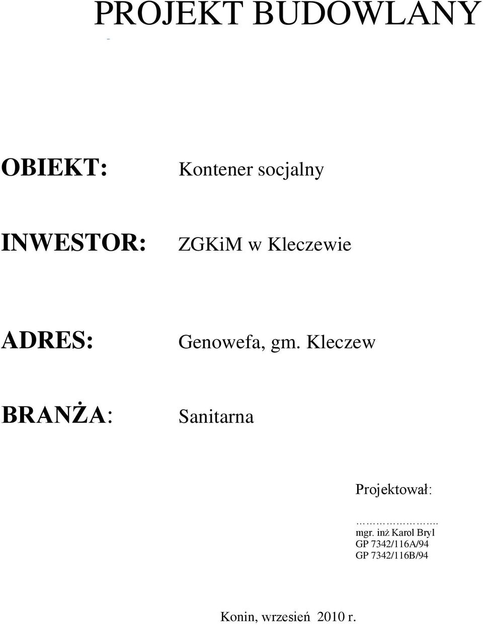 Kleczew BRANŻA: Sanitarna Projektował:. mgr.