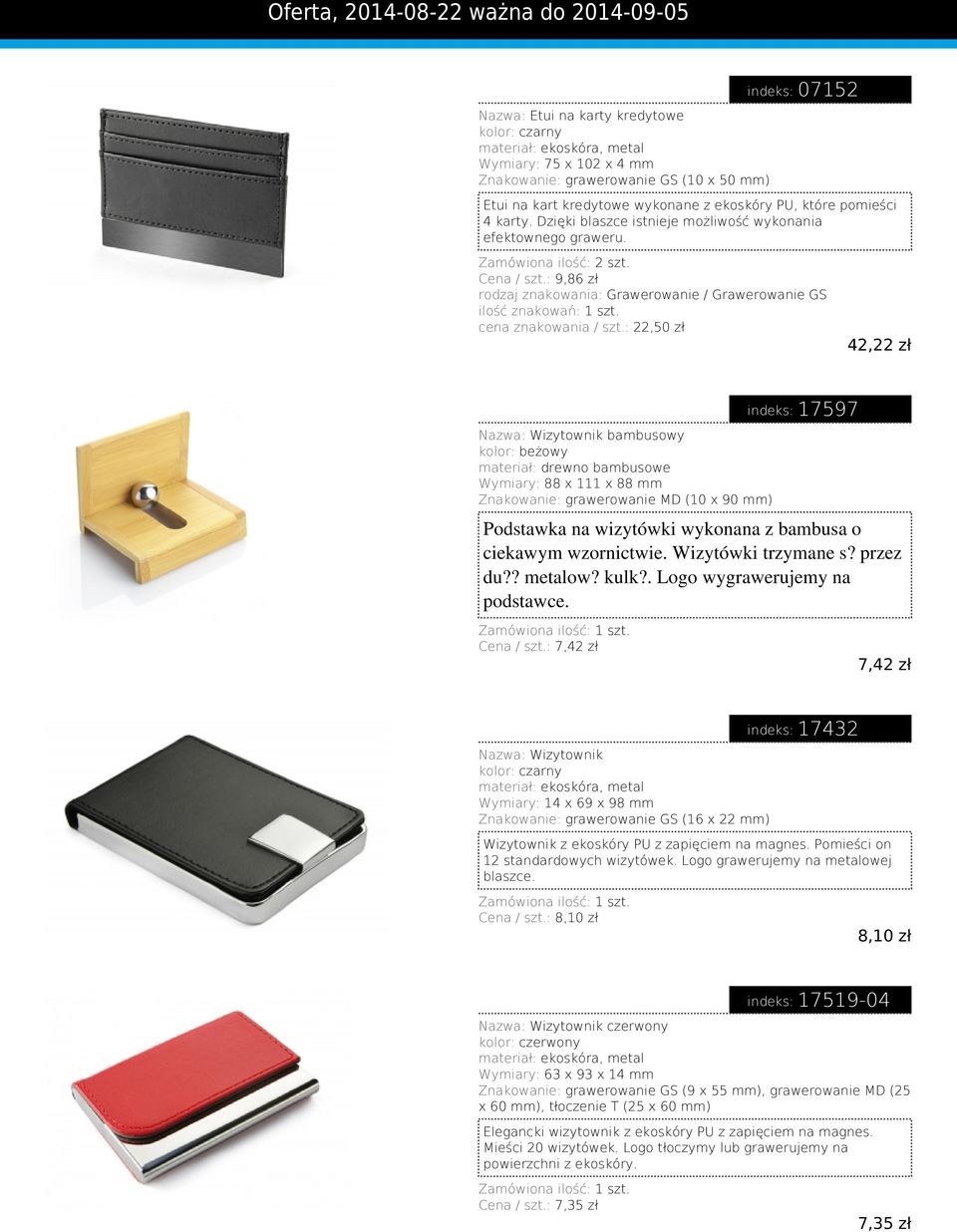 : 22,50 zł 42,22 zł Nazwa: Wizytownik bambusowy kolor: beżowy materiał: drewno bambusowe Wymiary: 88 x 111 x 88 mm Znakowanie: grawerowanie MD (10 x 90 mm) indeks: 17597 Podstawka na wizytówki