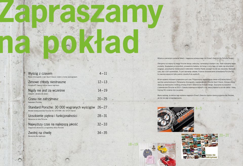 WAP: 045 074-128 0D 4 5 Porsche 911 dla dzieci jest również dostępny w wersji elektrycznej Porsche 911 Carrera. Kolor żółty. WAP: 041 000 0D Samochód dziecięcy Porsche 911 na pedały. Kolor czerwony.