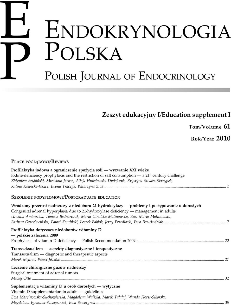 Stolarz-Skrzypek, Kalina Kawecka-Jaszcz, Iwona Traczyk, Katarzyna Stoś.