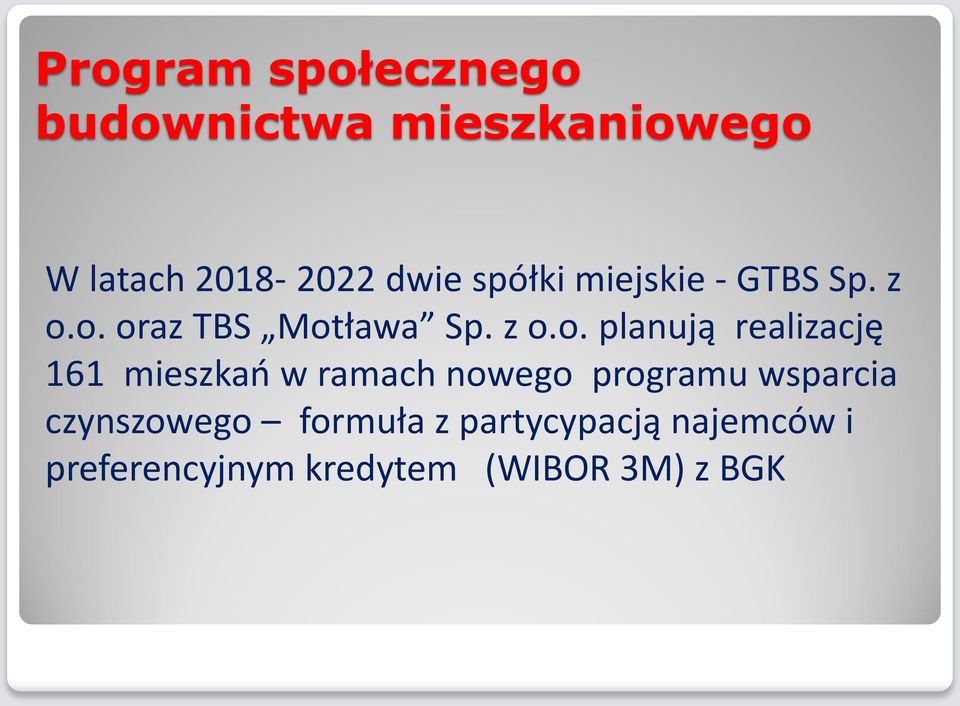 o. oraz TBS Motława Sp. z o.o. planują realizację 161 mieszkań w ramach