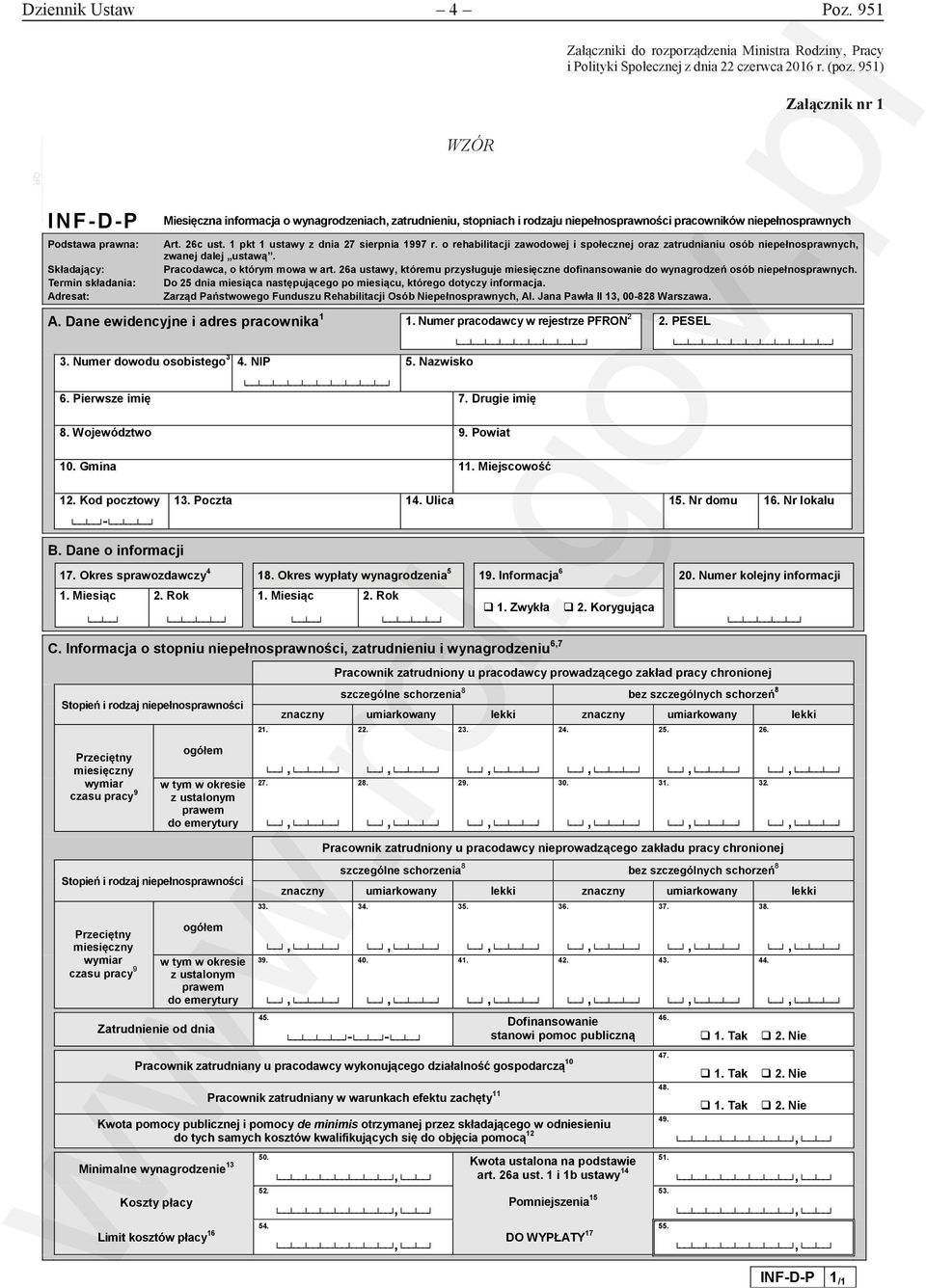 ) QR INF-D-P Podstawa prawna: Składający: Termin składania: Adresat: Załącznik nr 1 Miesięczna informacja o wynagrodzeniach, zatrudnieniu, stopniach i rodzaju niepełnosprawności pracowników