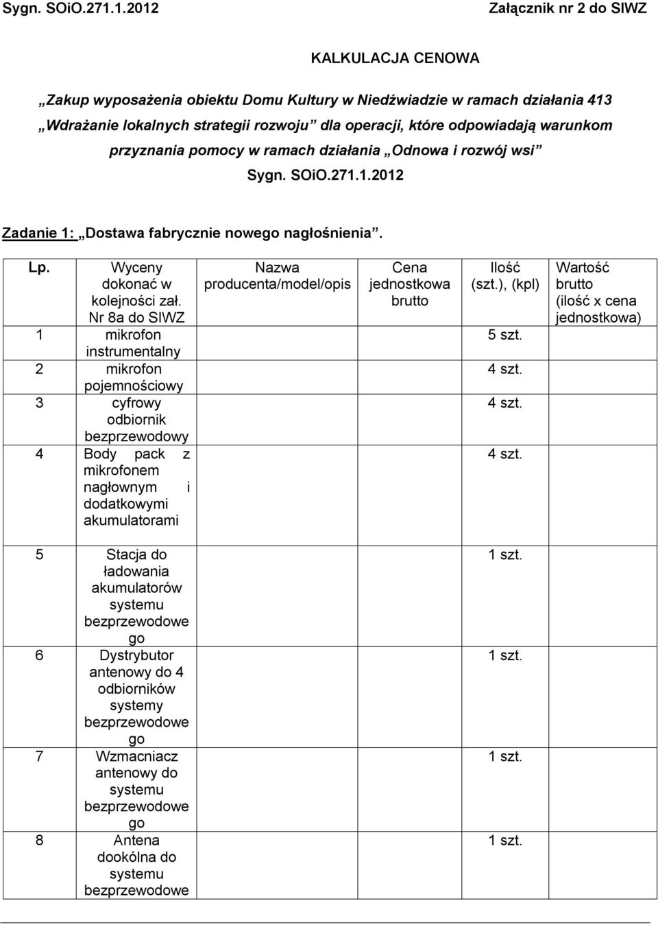 mikrofonem nagłownym i dodatkowymi akumulatorami 5 szt.