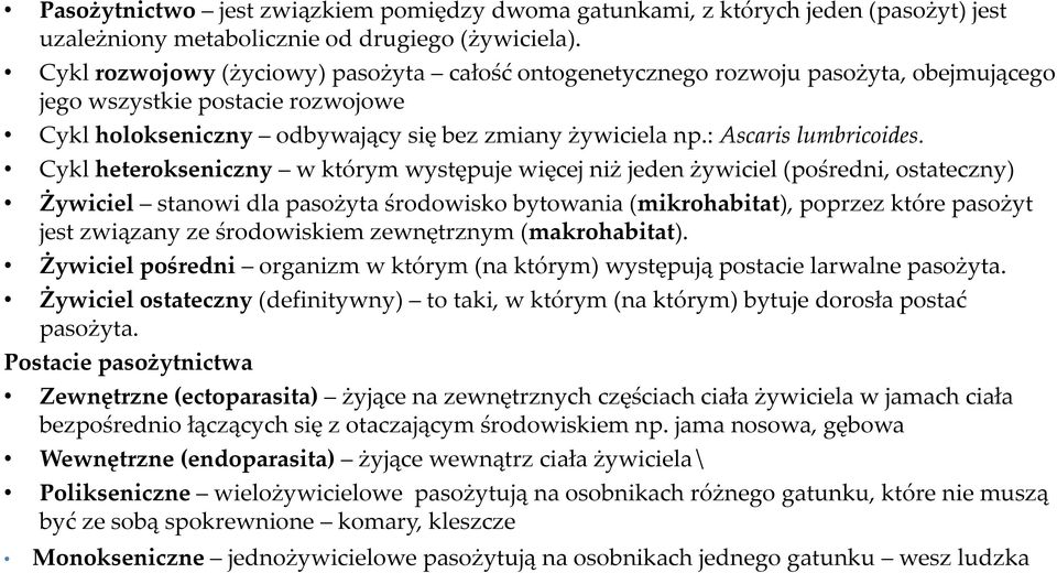 : Ascaris lumbricoides.