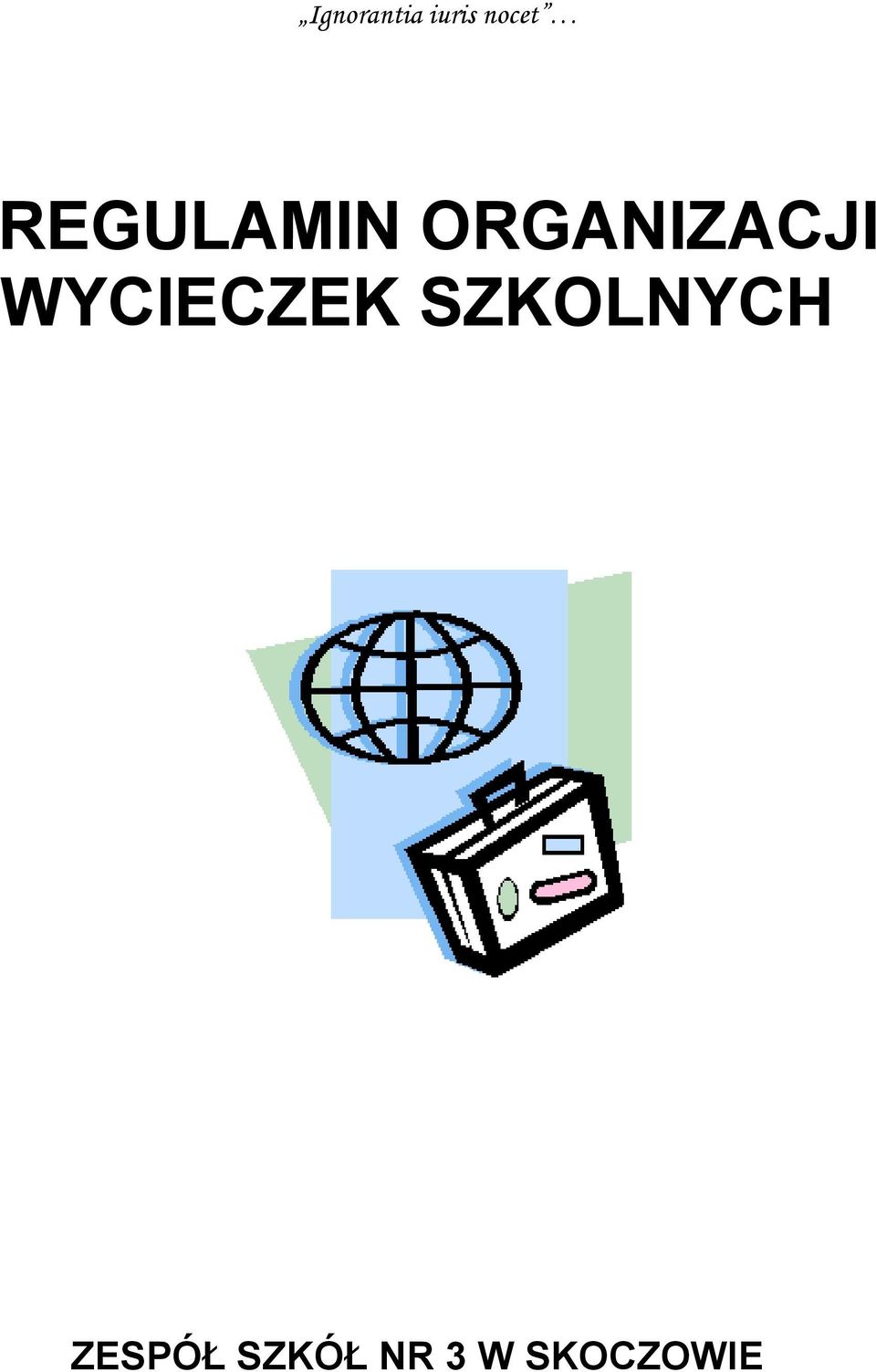 WYCIECZEK SZKOLNYCH