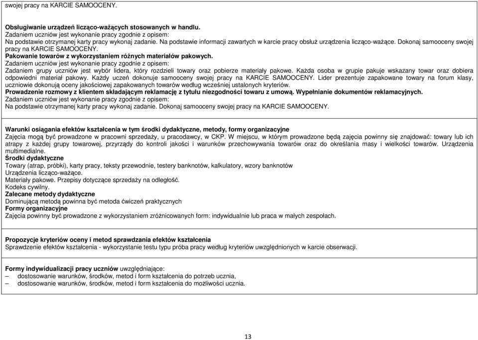 okonaj samooceny swojej pracy na KARIE SAMOOENY. akowanie towarów z wykorzystaniem różnych materiałów pakowych.