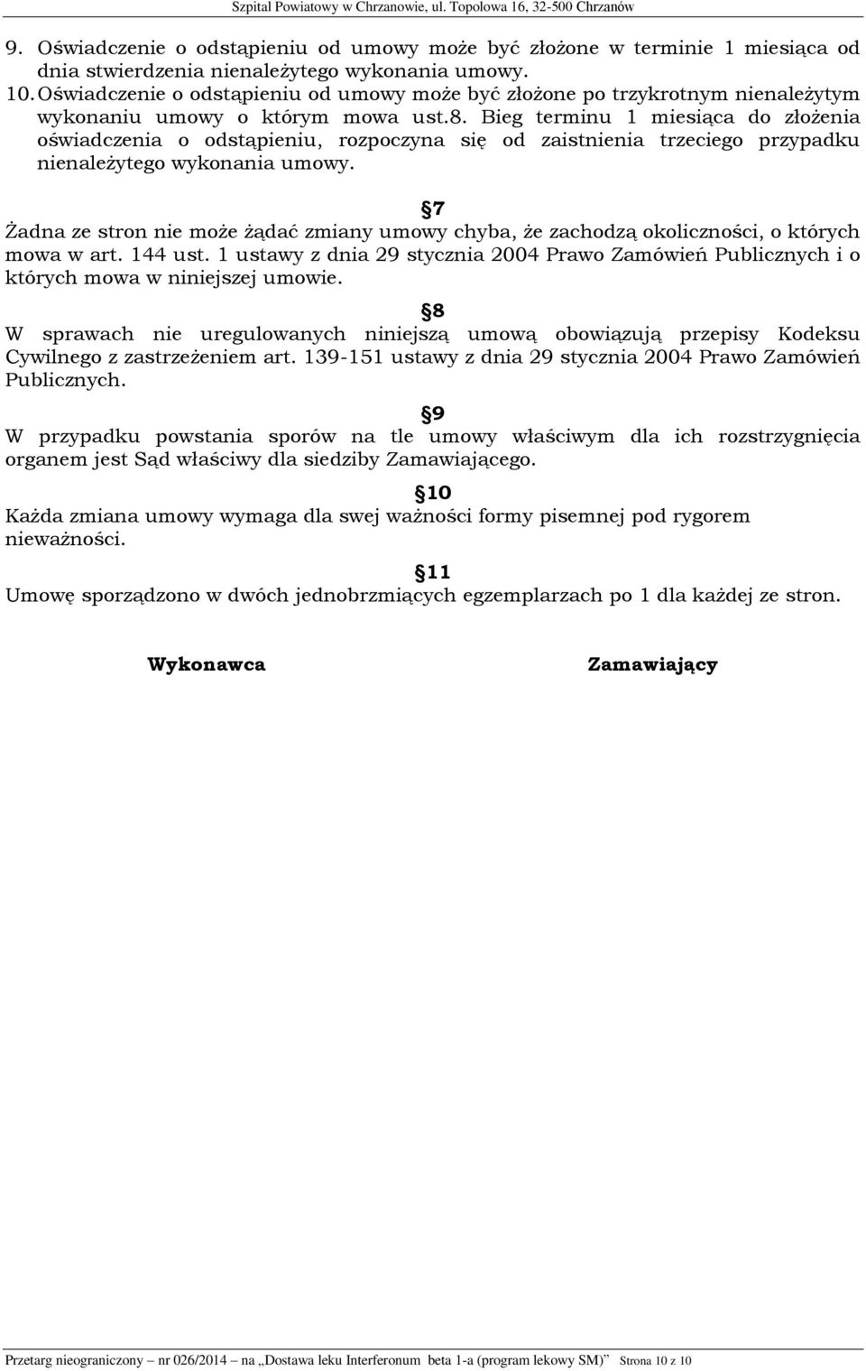Bieg terminu 1 miesiąca do złożenia oświadczenia o odstąpieniu, rozpoczyna się od zaistnienia trzeciego przypadku nienależytego wykonania umowy.
