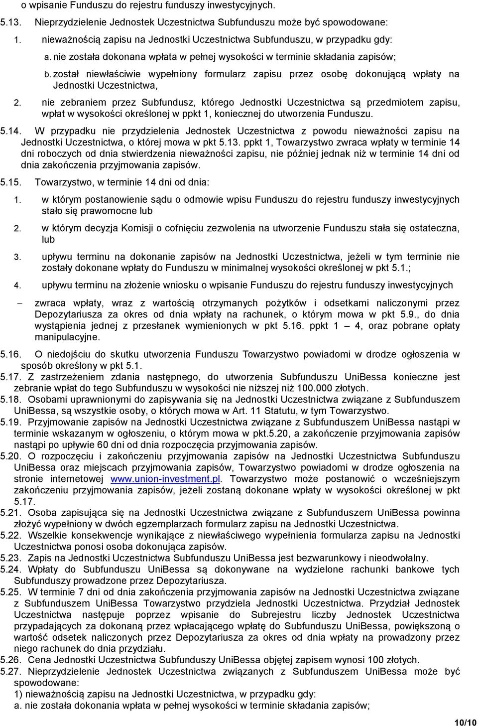 został niewłaściwie wypełniony formularz zapisu przez osobę dokonującą wpłaty na Jednostki Uczestnictwa, 2.