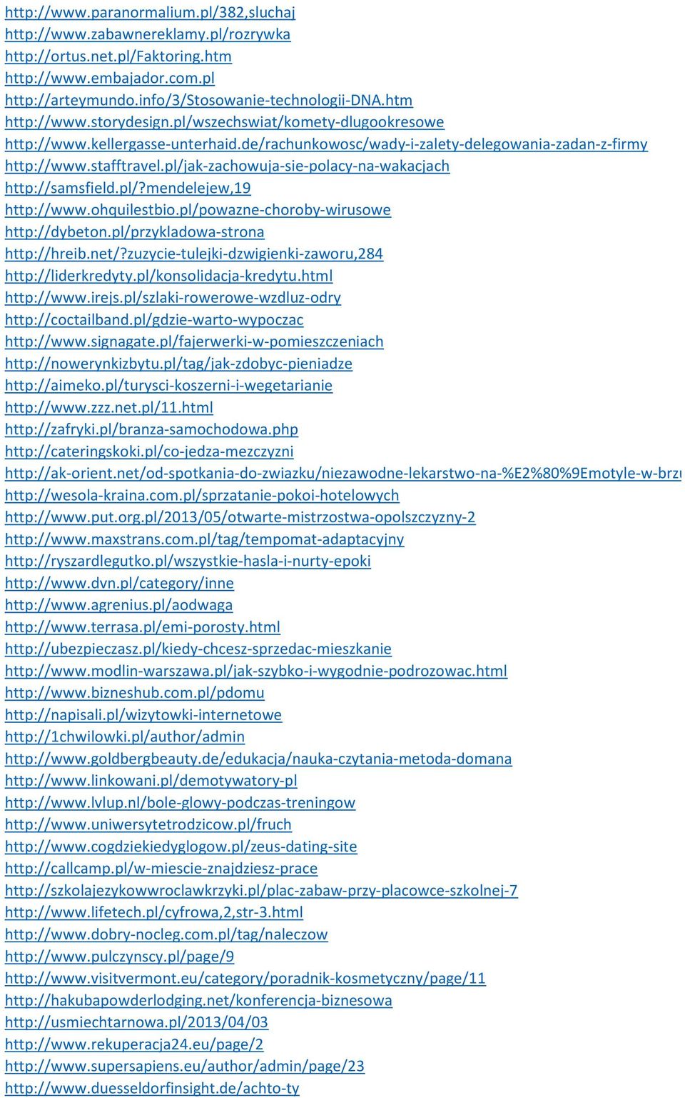 pl/jak-zachowuja-sie-polacy-na-wakacjach http://samsfield.pl/?mendelejew,19 http://www.ohquilestbio.pl/powazne-choroby-wirusowe http://dybeton.pl/przykladowa-strona http://hreib.net/?