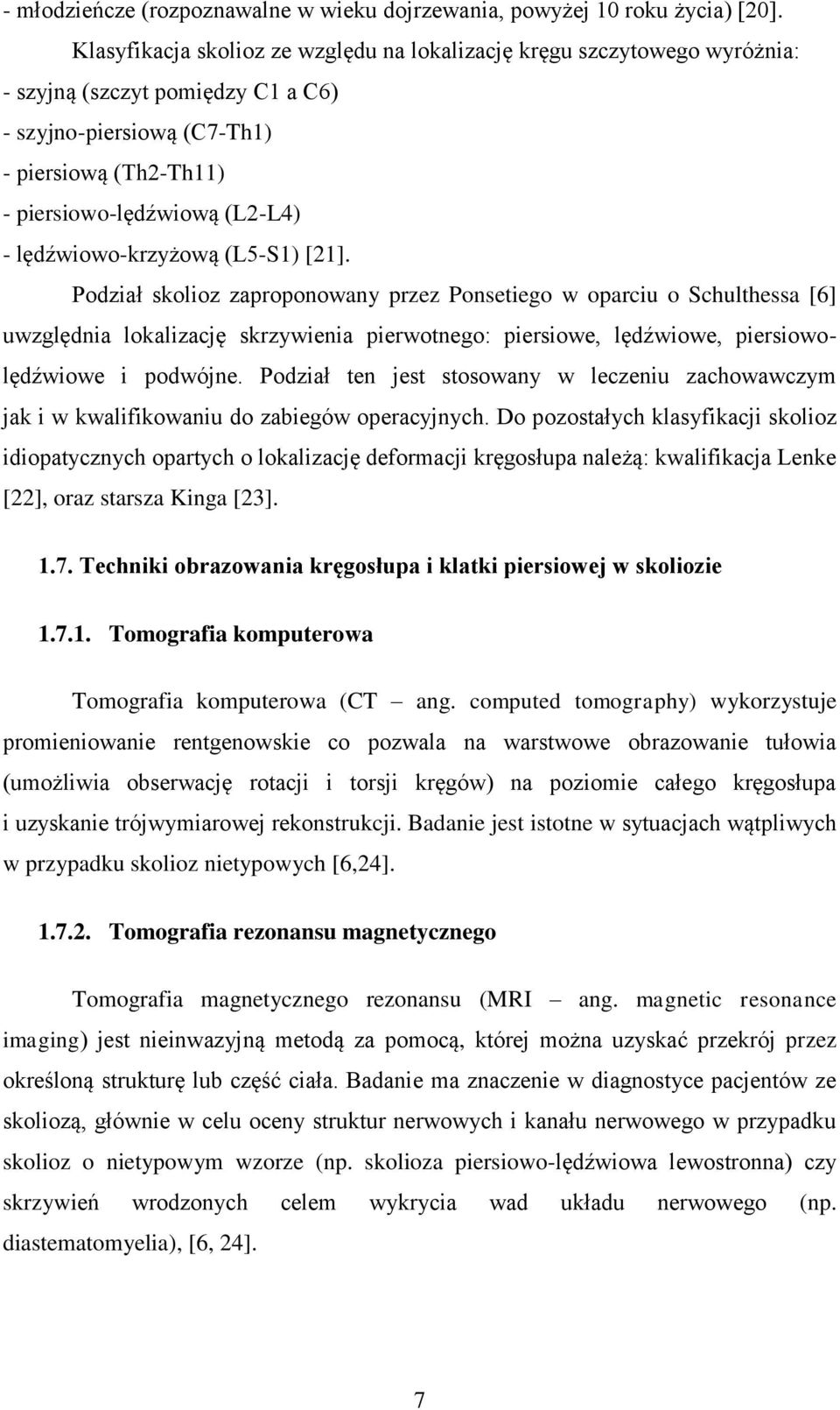 lędźwiowo-krzyżową (L5-S1) [21].