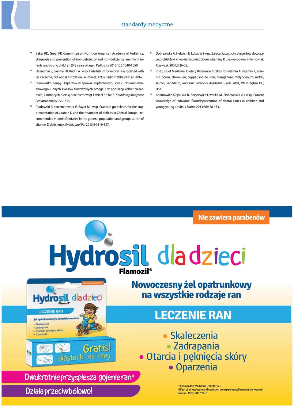 50 Stanowisko Grupy Ekspertów w sprawie suplementacji kwasu dokozaheksaenowego i innych kwasów tłuszczowych omega-3 w populacji kobiet ciężarnych, karmiących piersią oraz niemowląt i dzieci do lat 3.