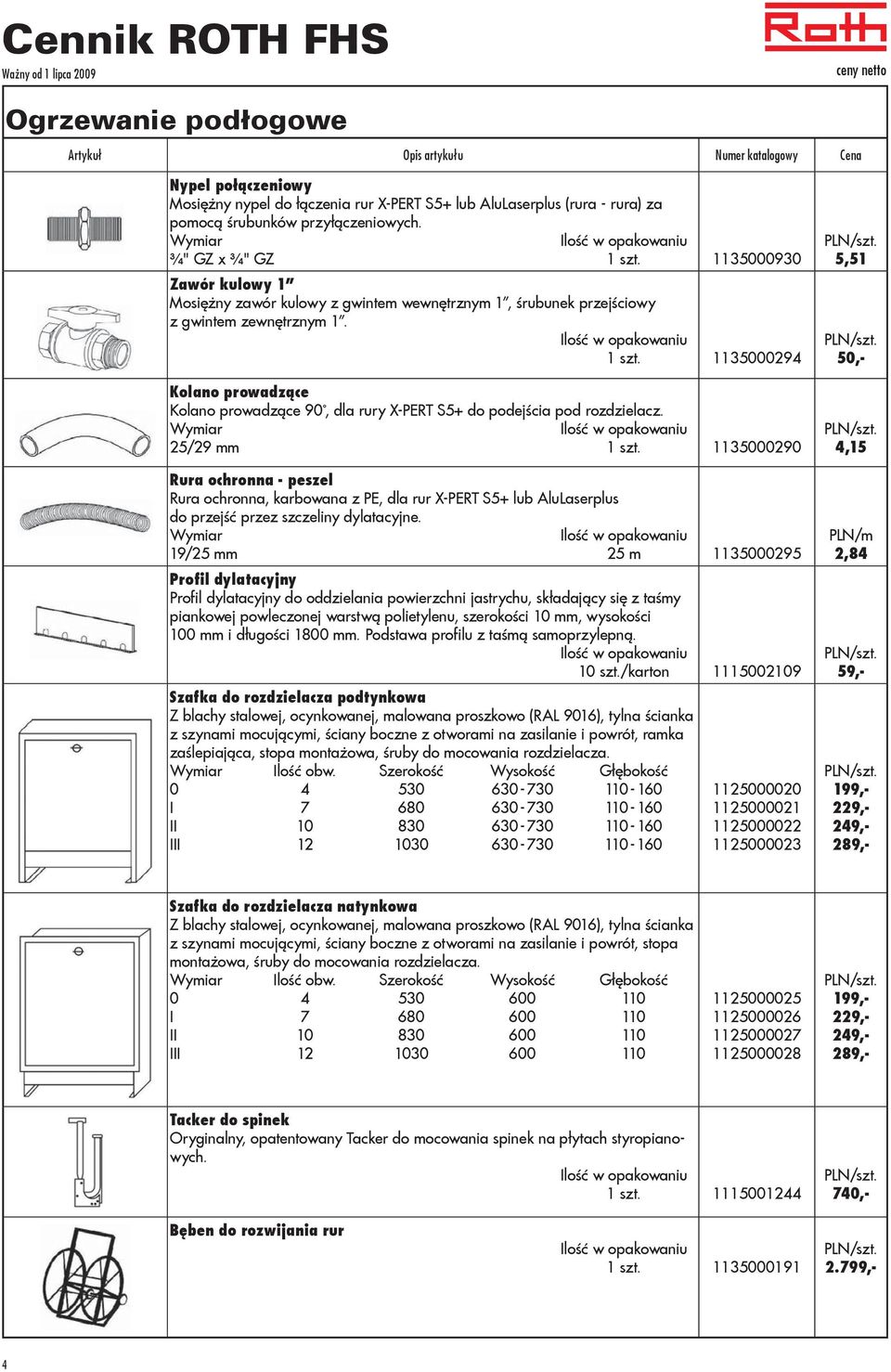 1135000294 Kolano prowadzące Kolano prowadzące 90, dla rury X-PERT S5+ do podejścia pod rozdzielacz. 25/29 mm 1 szt.