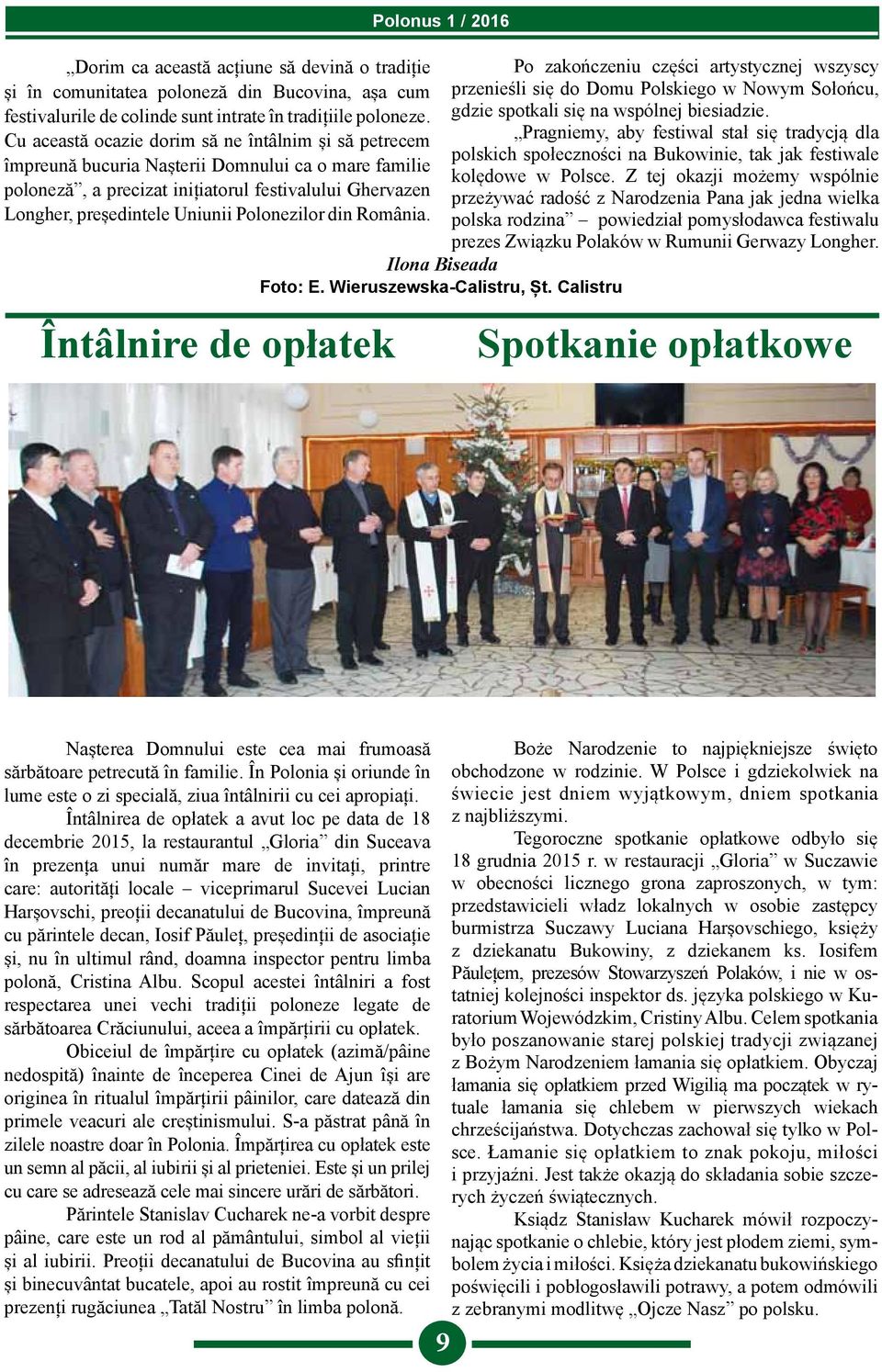 Polonezilor din România. Întâlnire de opłatek Polonus 1 / 2016 Ilona Biseada Foto: E. Wieruszewska-Calistru, Șt.