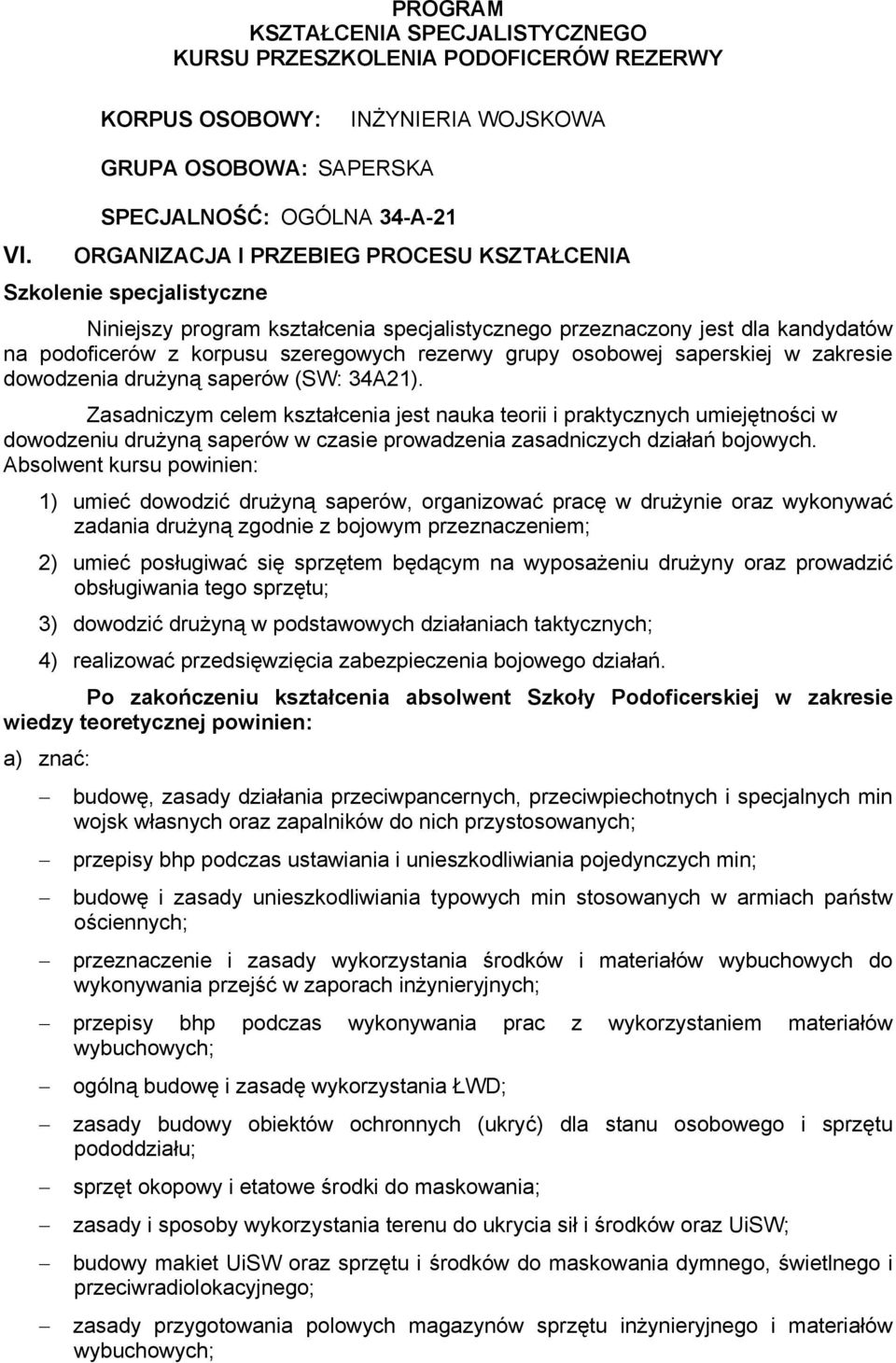 grupy osobowej saperskiej w zakresie dowodzenia drużyną saperów (SW: 34A21).