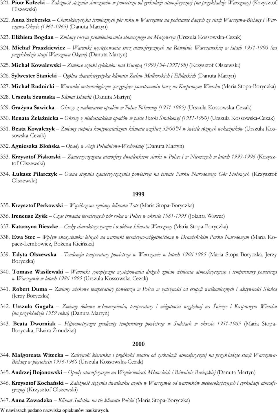 Elżbieta Bogdan Zmiany roczne promieniowania słonecznego na Mazowszu (Urszula Kossowska-Cezak) 324.