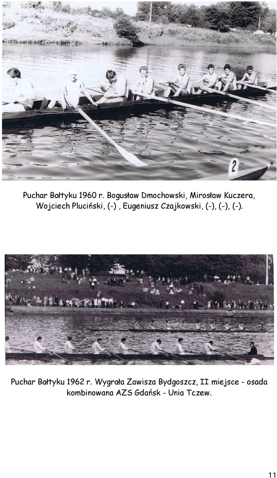 Pluciński, (-), Eugeniusz Czajkowski, (-), (-), (-).