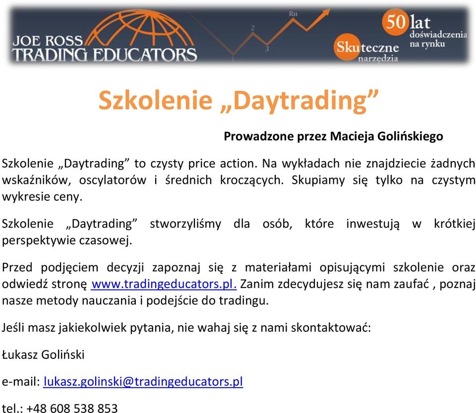 Szkolenie Daytrading stworzyliśmy dla osób, które inwestują w krótkiej perspektywie czasowej.