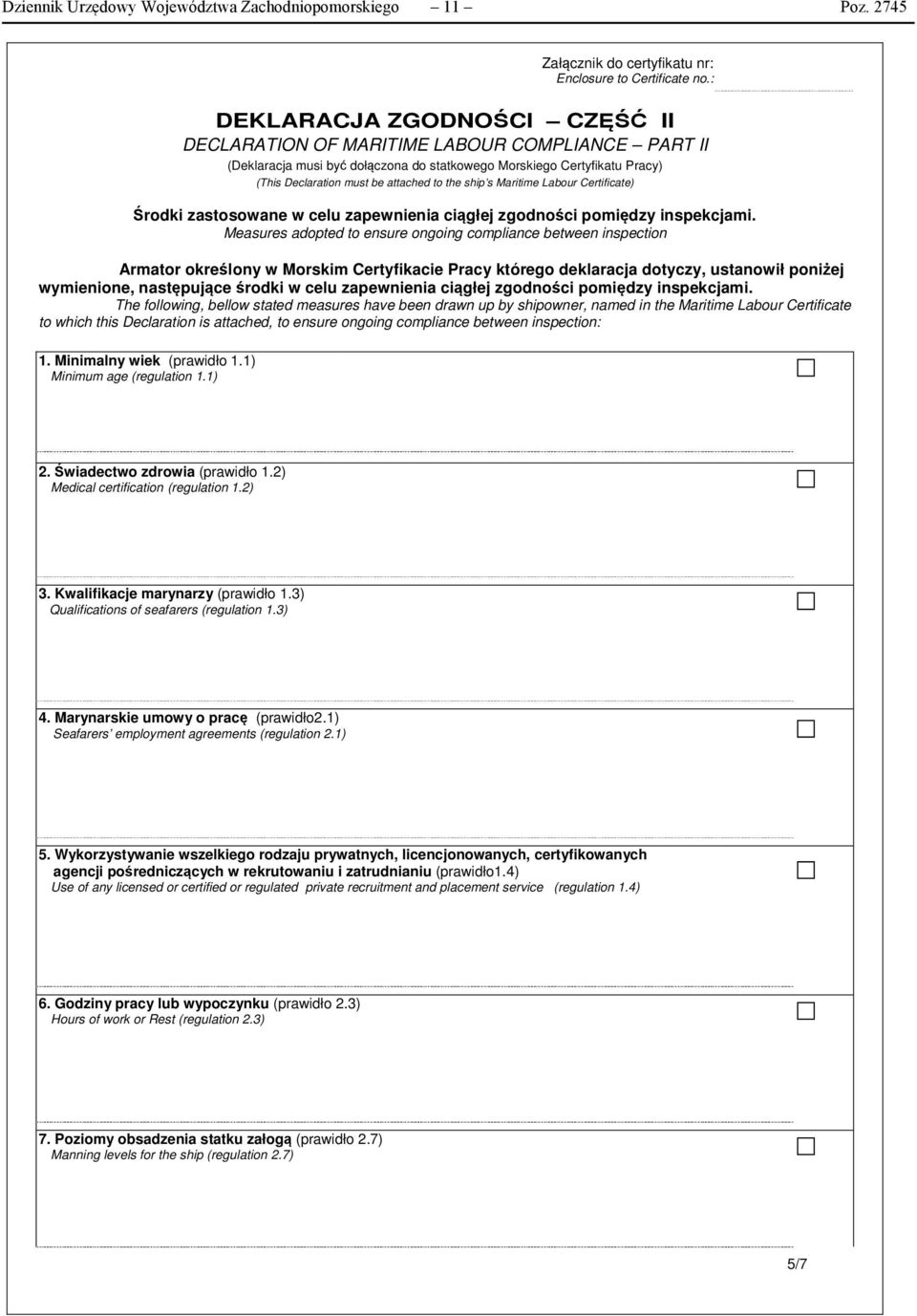 ship s Maritime Labour Certificate) Środki zastosowane w celu zapewnienia ciągłej zgodności pomiędzy inspekcjami.