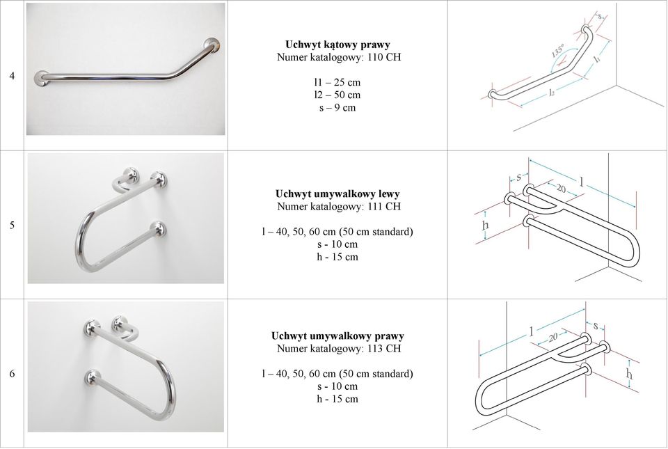 (50 cm standard) s - 10 cm h - 15 cm Uchwyt umywalkowy prawy Numer