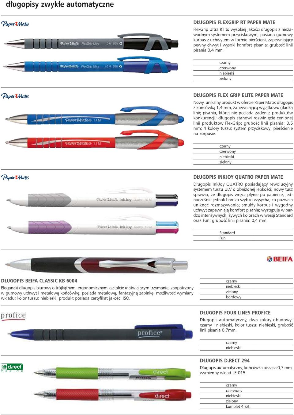 DŁUGOPIS FLEX GRIP ELITE PAPER MATE Nowy, unikalny produkt w ofercie Paper Mate; długopis z końcówką 1,4 mm, zapewniającą wyjątkowo gładką linię pisania, której nie posiada żaden z produktów