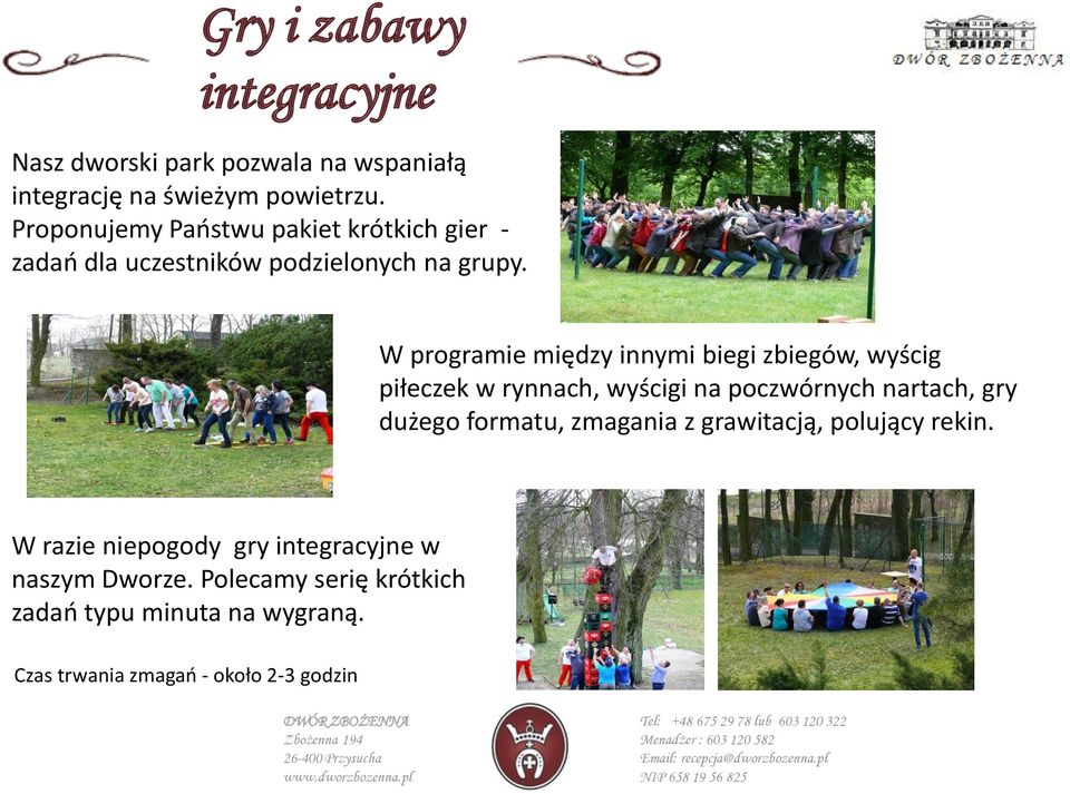 W programie między innymi biegi zbiegów, wyścig piłeczek w rynnach, wyścigi na poczwórnych nartach, gry dużego formatu,