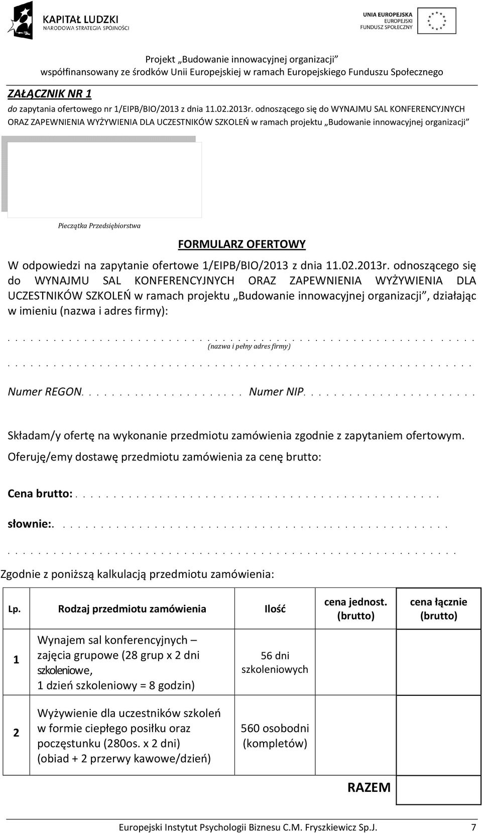 odpowiedzi na zapytanie ofertowe 1/EIPB/BIO/2013 z dnia 11.02.2013r.