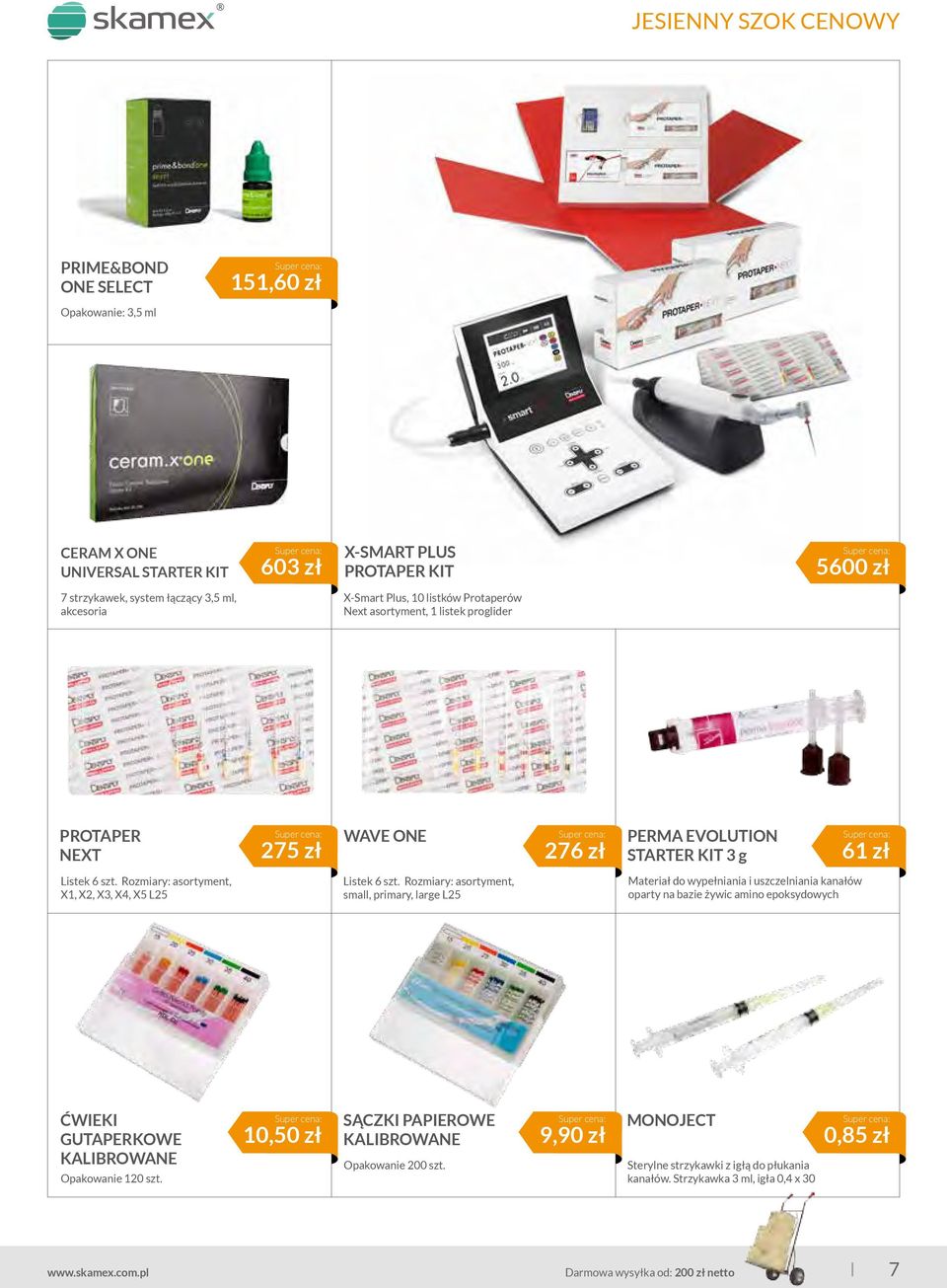 Rozmiary: asortyment, X1, X2, X3, X4, X5 L25 ĆWIEKI GUTAPERKOWE KALIBROWANE X-SMART PLUS PROTAPER KIT WAVE ONE 276 zł 10,50 zł SĄCZKI PAPIEROWE KALIBROWANE Opakowanie 200 szt. Opakowanie 120 szt.